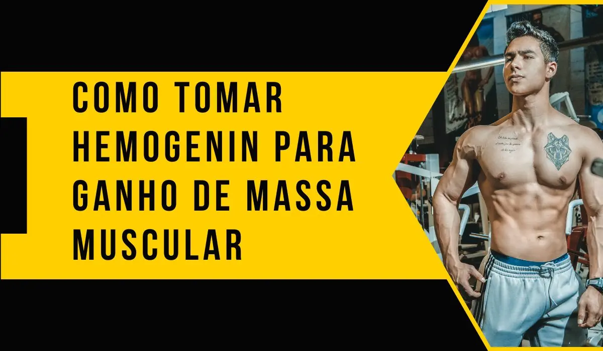 Como tomar Hemogenin para ganho de massa muscular